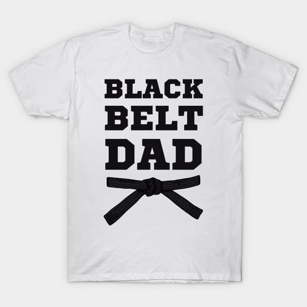 The Black Belt Dad - For BJJ, Judo, and Karate Dad T-Shirt by Cool Teez